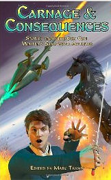 Carnage & Consequences: Stories from the Gen Con Writer's Symposium Authors
