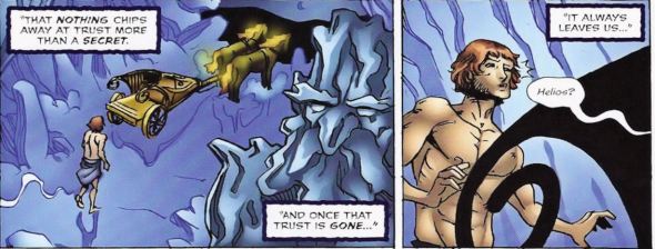 "That nothing chips away at trust more than a secret and once that trust is gone it always leaves us cold."