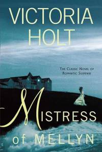 Mistress of Mellyn by Victoria hold available here