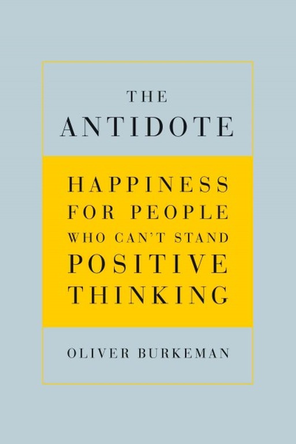Book Comments: The Antidote by Oliver&nbsp;Burkeman